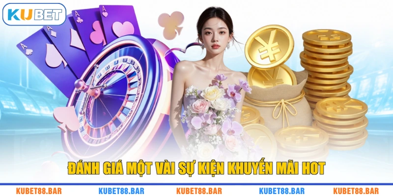 Đánh giá một vài sự kiện khuyến mãi hot