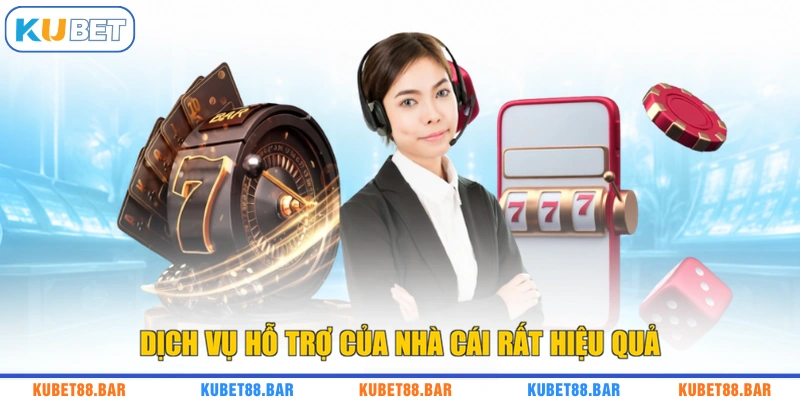 Dịch vụ hỗ trợ của nhà cái rất hiệu quả