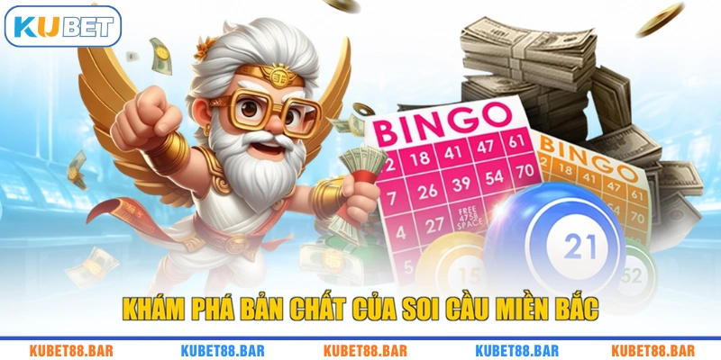 Khám phá bản chất của soi cầu miền bắc