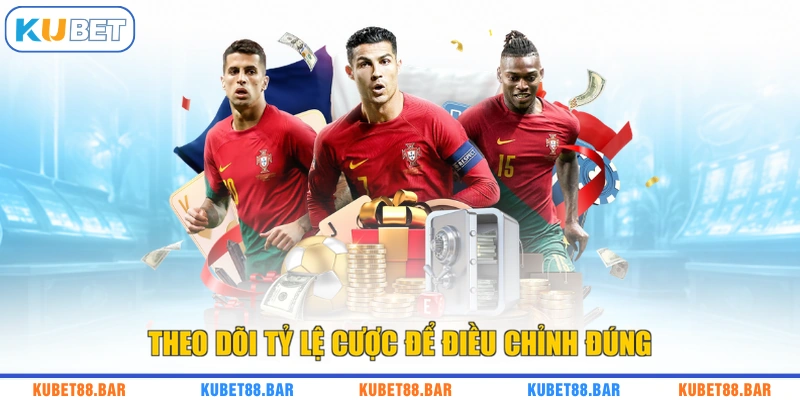 Theo dõi tỷ lệ cược để điều chỉnh đúng